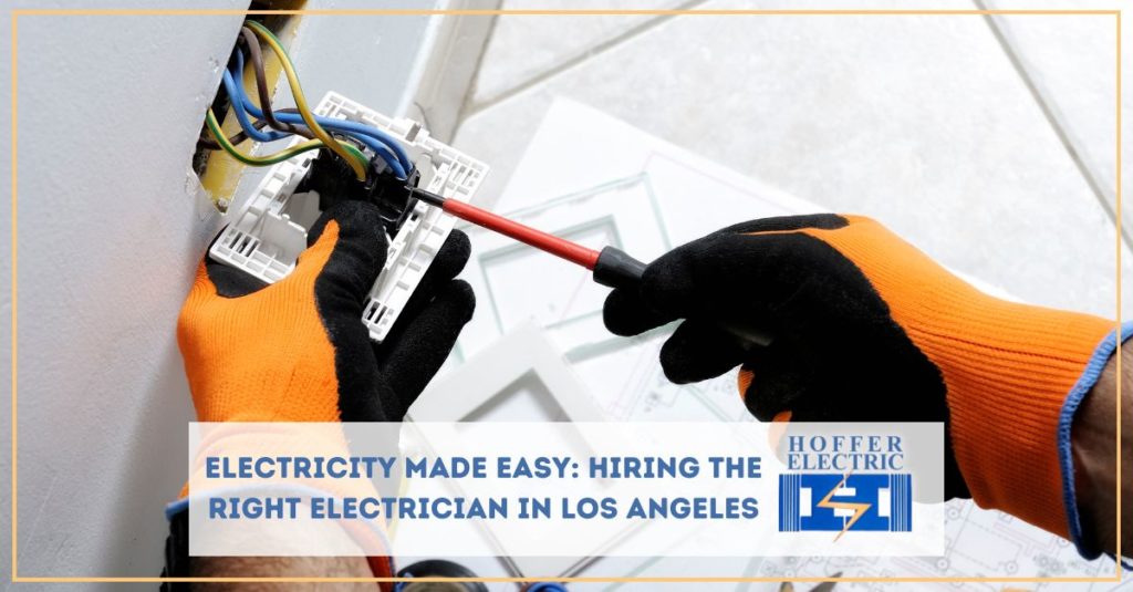 Electrician Los Angeles Electricity Made Easy